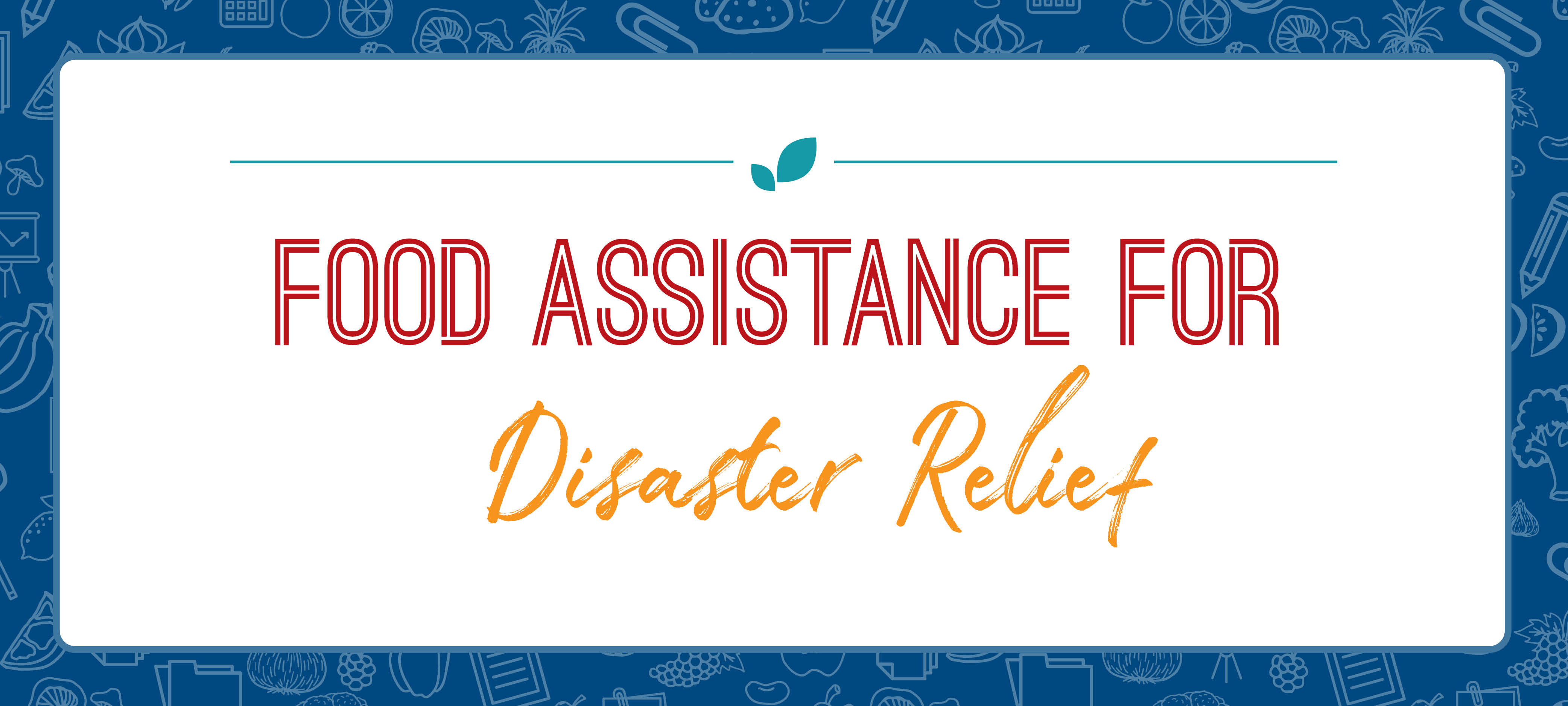 Food Assistance for Disaster Relief